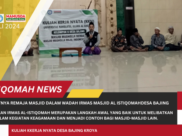 BANGKITNYA REMAJA MASJID DALAM WADAH IRMAS MASJID AL ISTIQOMAHDESA BAJING