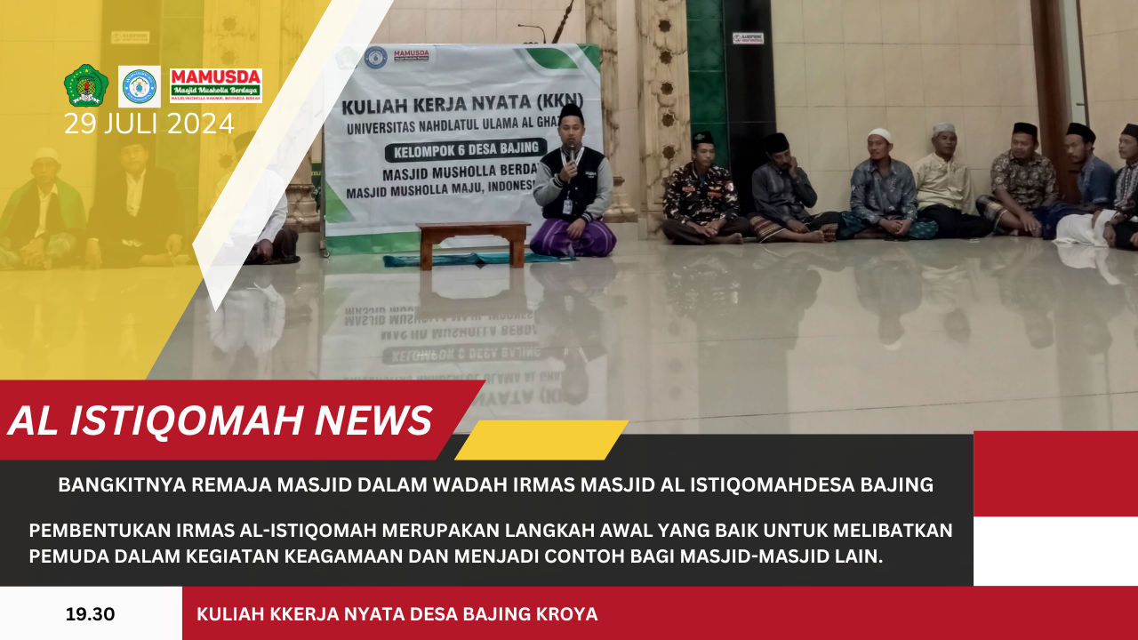 BANGKITNYA REMAJA MASJID DALAM WADAH IRMAS MASJID AL ISTIQOMAHDESA BAJING