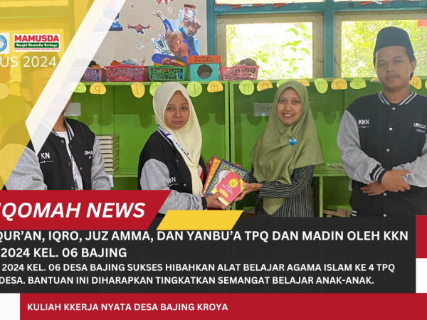 Hibah Al Qur’an, Iqro, Juz Amma, dan Yanbu’a TPQ dan Madin Oleh KKN MAMUSDA 2024 Kel. 06 Bajing