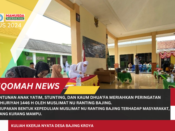 Santunan Anak Yatim, Stunting, dan Kaum Dhua’fa Muslimat NU Ranting Bajing Dalam Rangka Memperingati Tahun Baru Hijriyah 1446 H